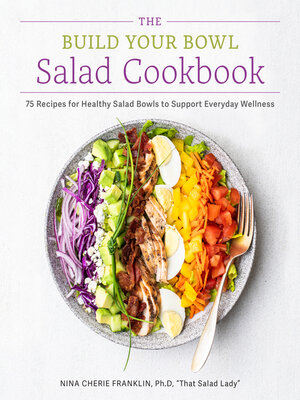 cover image of The Build Your Bowl Salad Cookbook